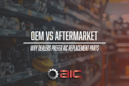 OEM vs. Aftermarket: Why Dealers Prefer AIC Replacement Parts