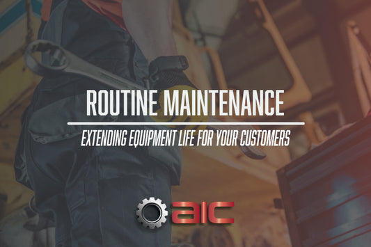 Routine Maintenance: The Key to Extending Equipment Life for Your Customers